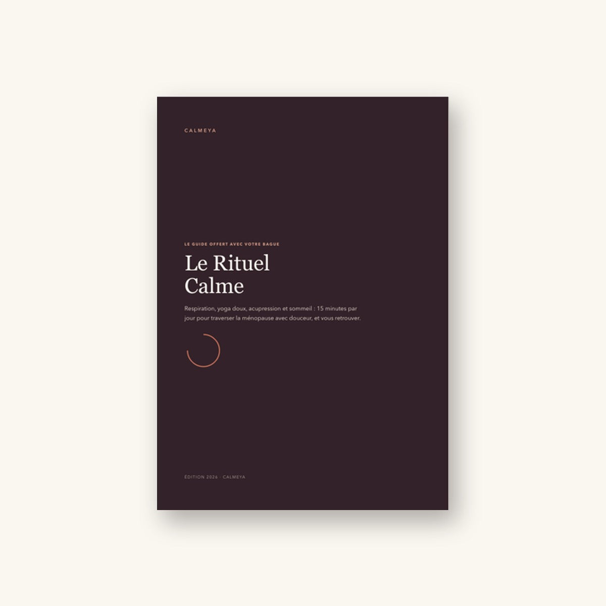 Couverture de l'ebook Le Rituel Calme offert avec la bague Calmeya